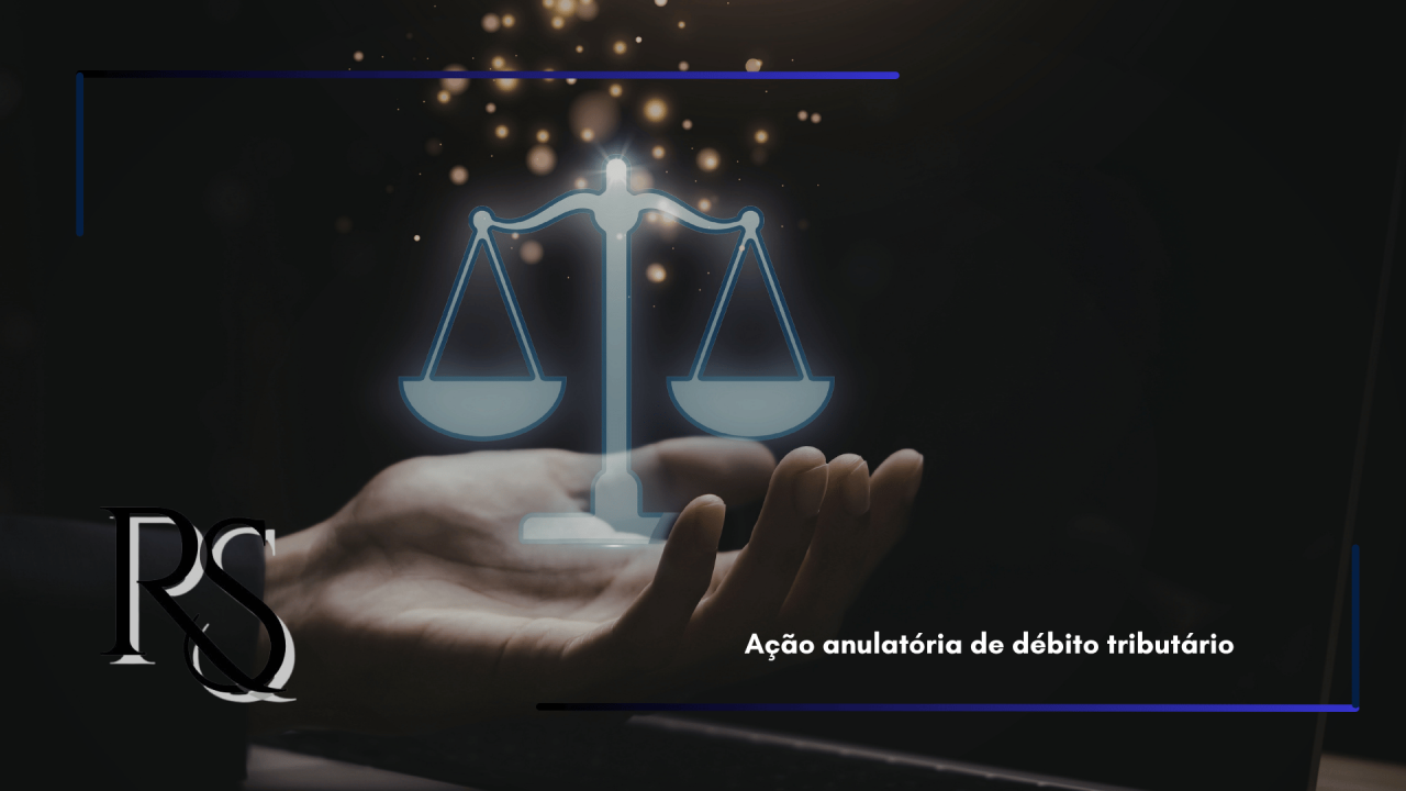 Ação anulatória de débito tributário